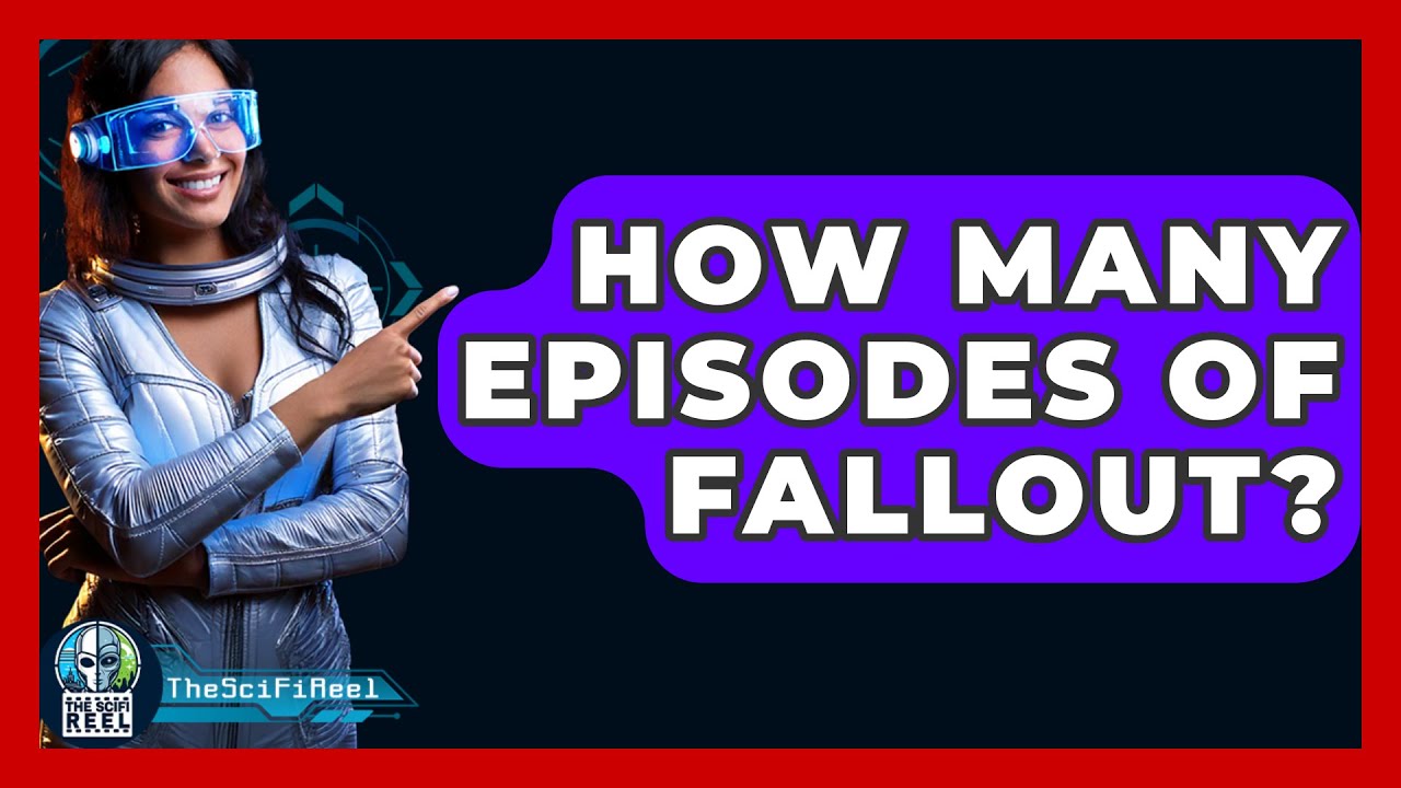 How Many Episodes Of Fallout? - The SciFi Reel