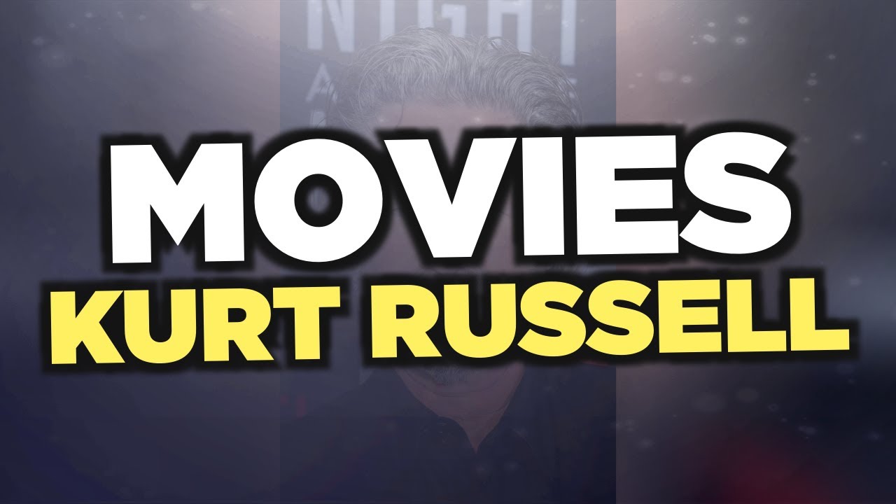 Best Kurt Russell movies