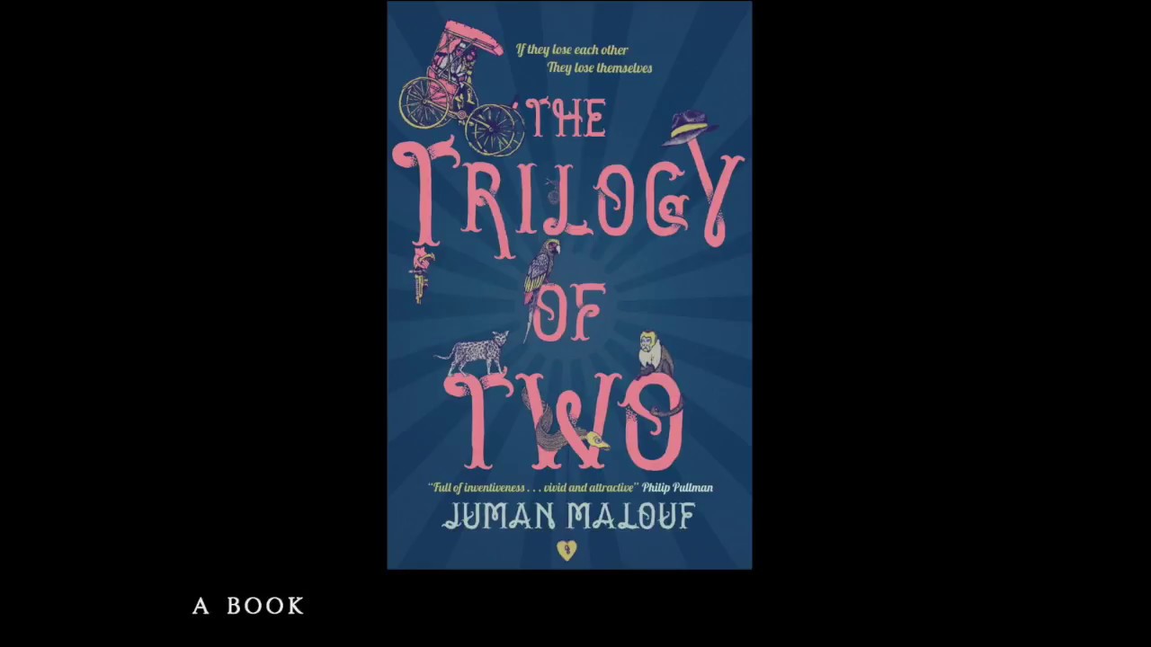 The Trilogy of Two by Juman Malouf