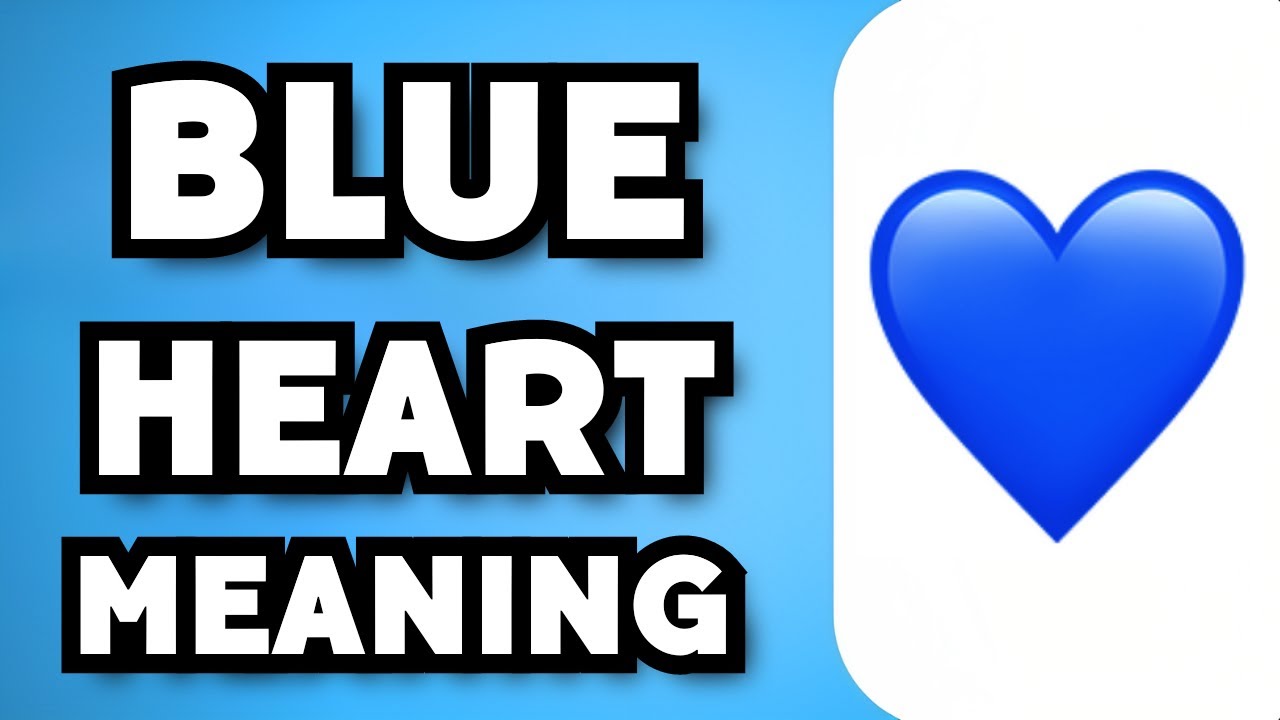 What Does Blue Heart Emoji Mean? (2024)