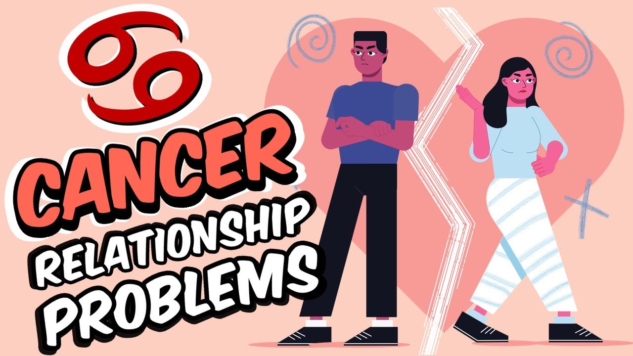 Top 5 Relationship PROBLEMS Faced By CANCER Zodiac Sign
