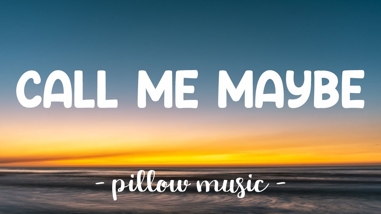 Call Me Maybe - Carly Rae Jepsen (Lyrics) 🎵