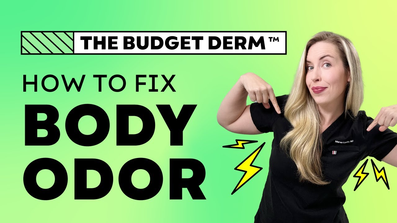 3 Hacks to Fix Body Odor + Top Product Recommendations | The Budget Dermatologist