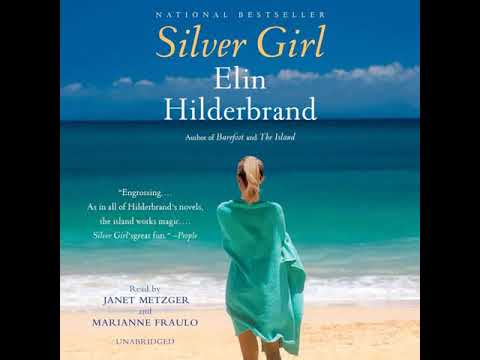 Silver Girl By Elin Hilderbrand P1 | Audiobook Full-Length