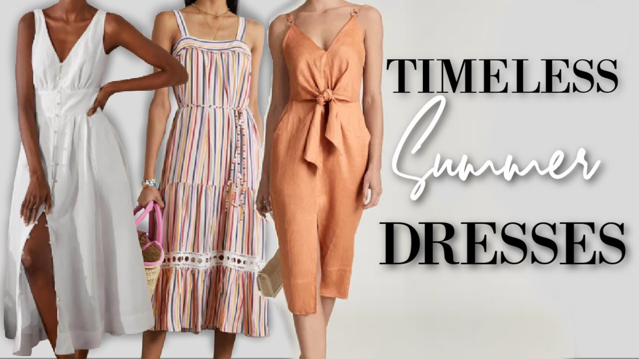 5 TIMELESS Summer Dresses
