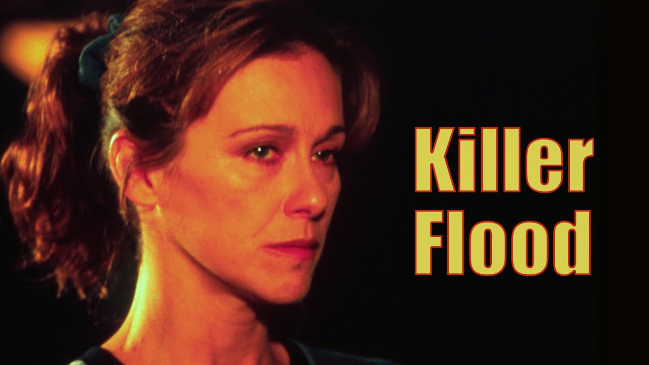 Killer Flood (2003) | Full Movie | Joe Lando | Michele Greene | Matthew Ewald