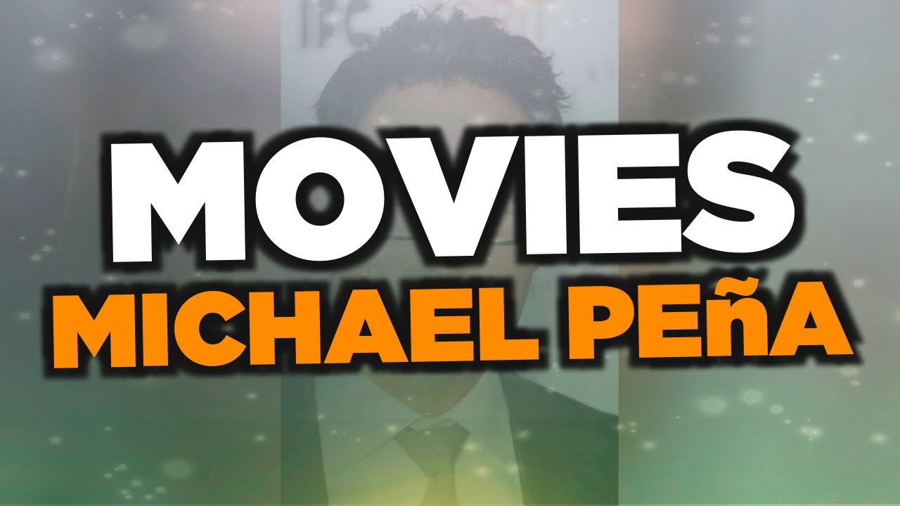 Best Michael Peña movies