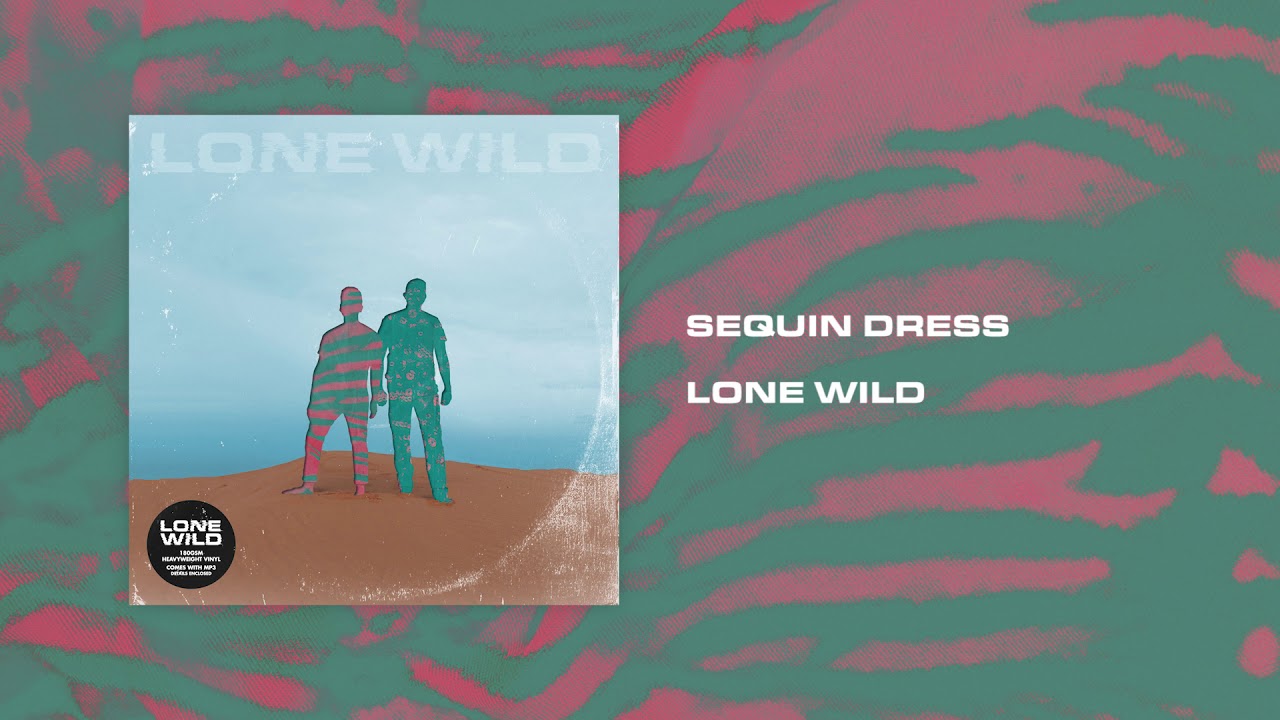 Lone Wild - Sequin Dress (Official Audio)