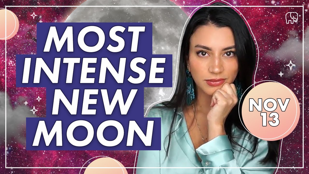Most INTENSE New Moon of the Year: Cosmic Energy Reading Scorpio Moon 11/13