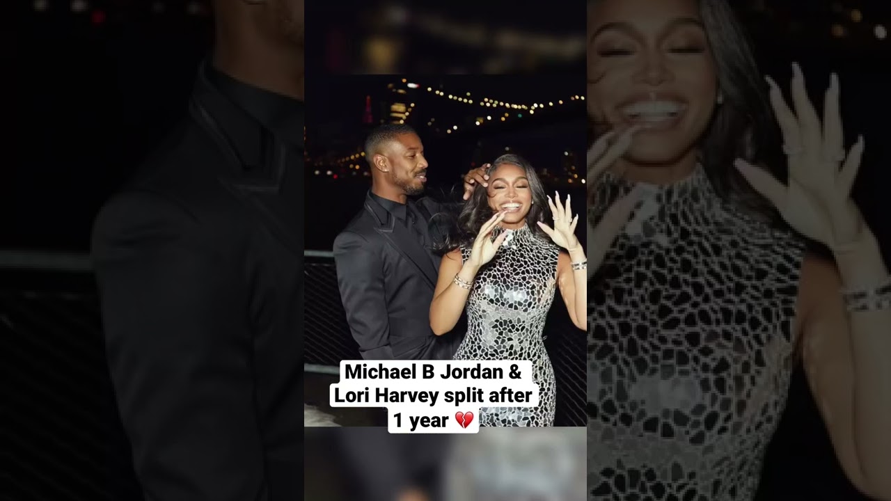 Lori Harvey & Michael B Jordan just broke up