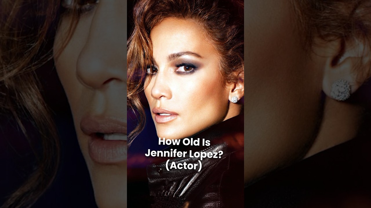 How Old is Jennifer Lopez (JLO)?