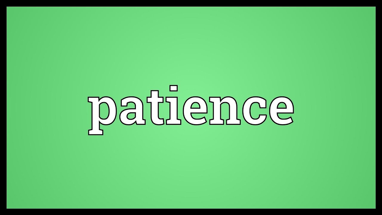 Patience Meaning
