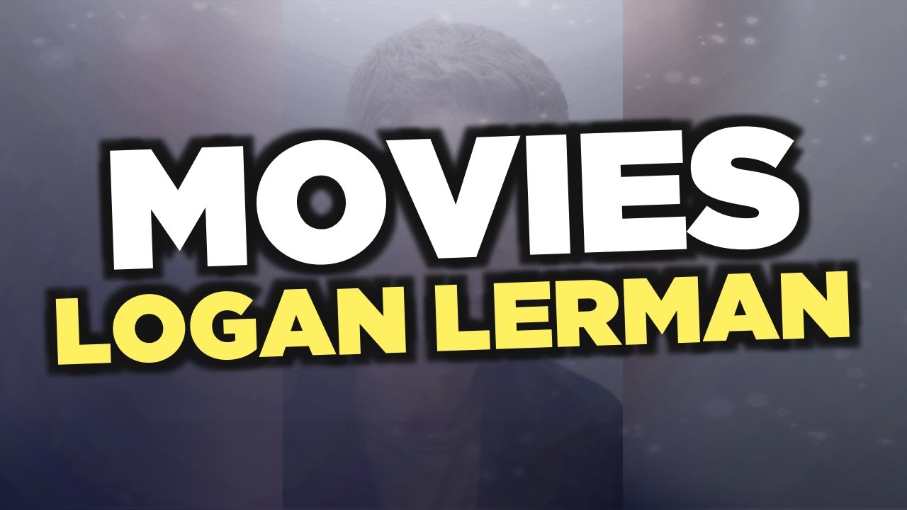 Best Logan Lerman movies