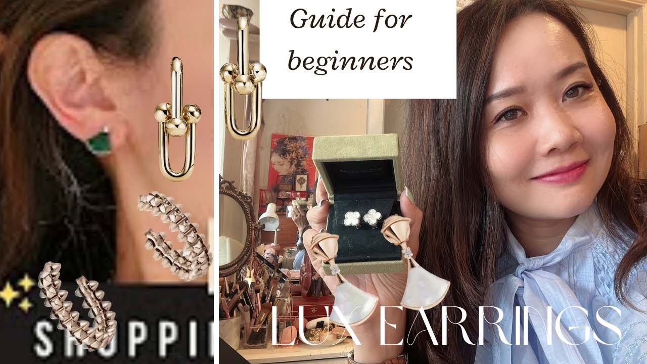 Luxury Earrings Guide for Beginners, VCA, Cartier, Tiffany, Bvlgari - 10 pairs + PRICES - top picks!