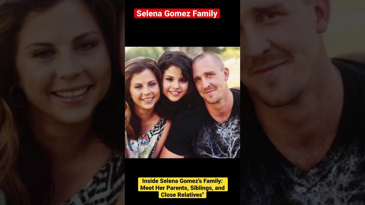 Inside Selena Gomez's Family: Meet Her Parents, Siblings, and Close Relatives