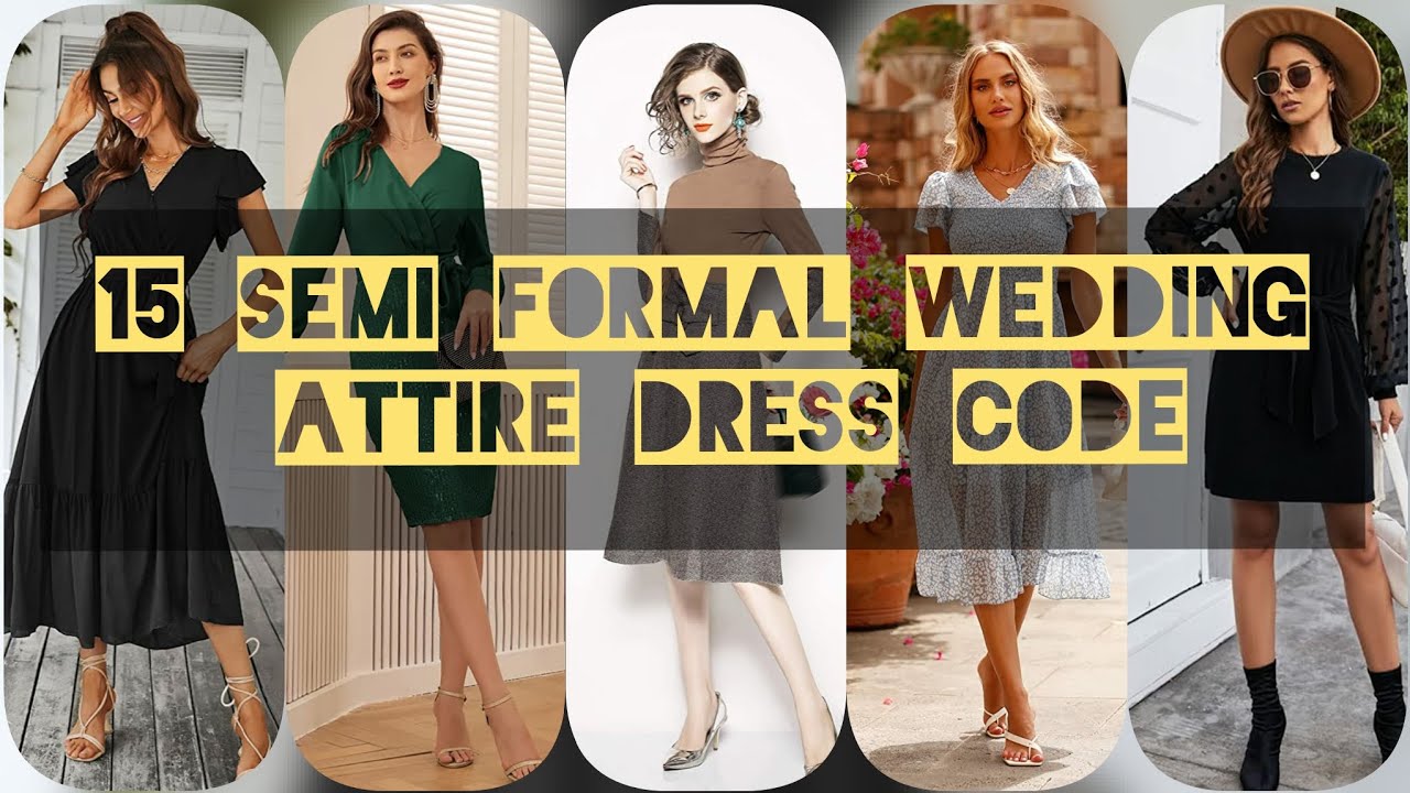 15 semi formal wedding attire dress code for ladies||semi formal dress code @monicafashiongoogle