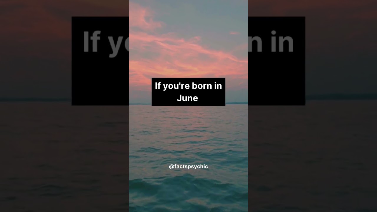 If you're born in June... #shorts #birthday #psychology #shortsfeed