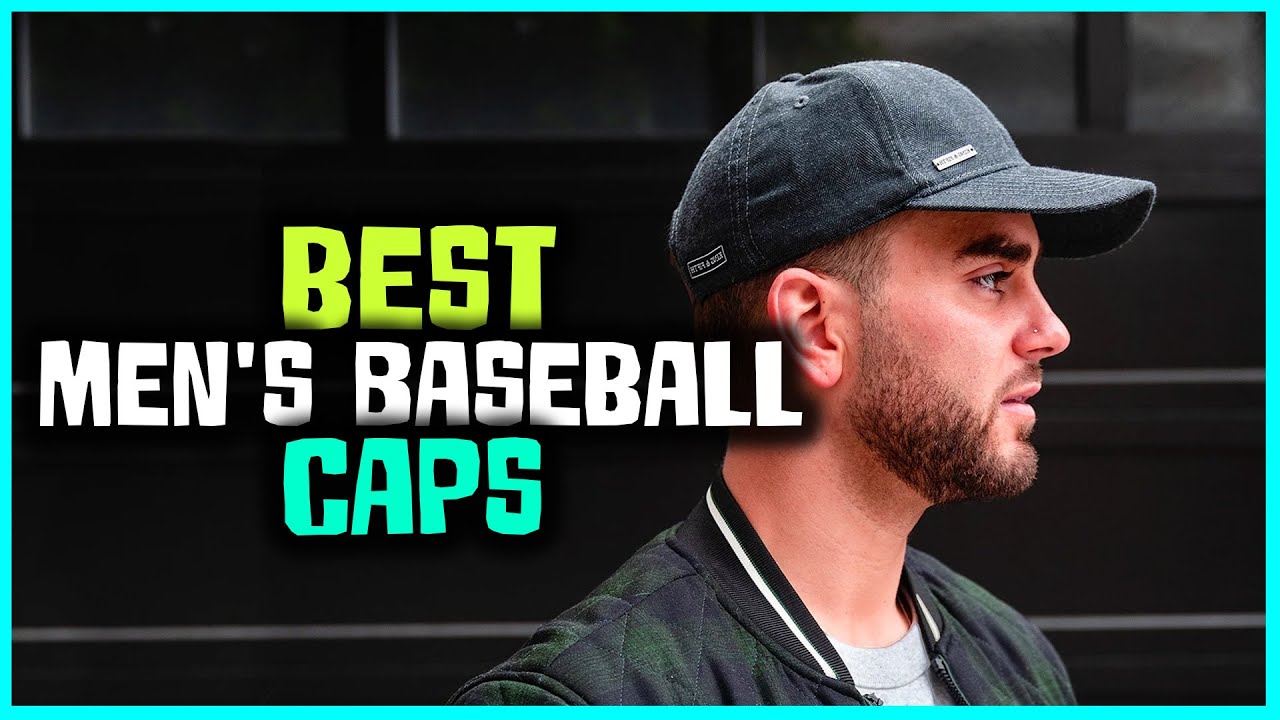 Top 5 Best Men's Baseball Caps Reviews 2023 [RANKED]