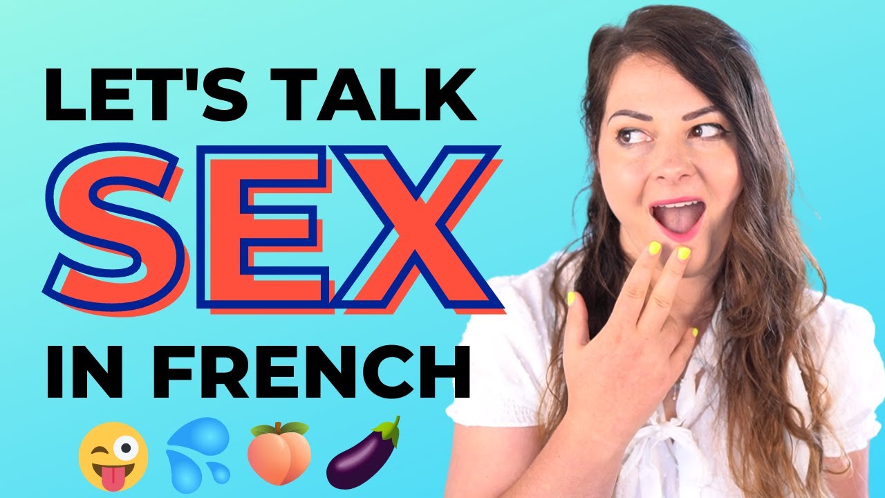How To Talk About SEX in French (⚠️ Naughty Language)