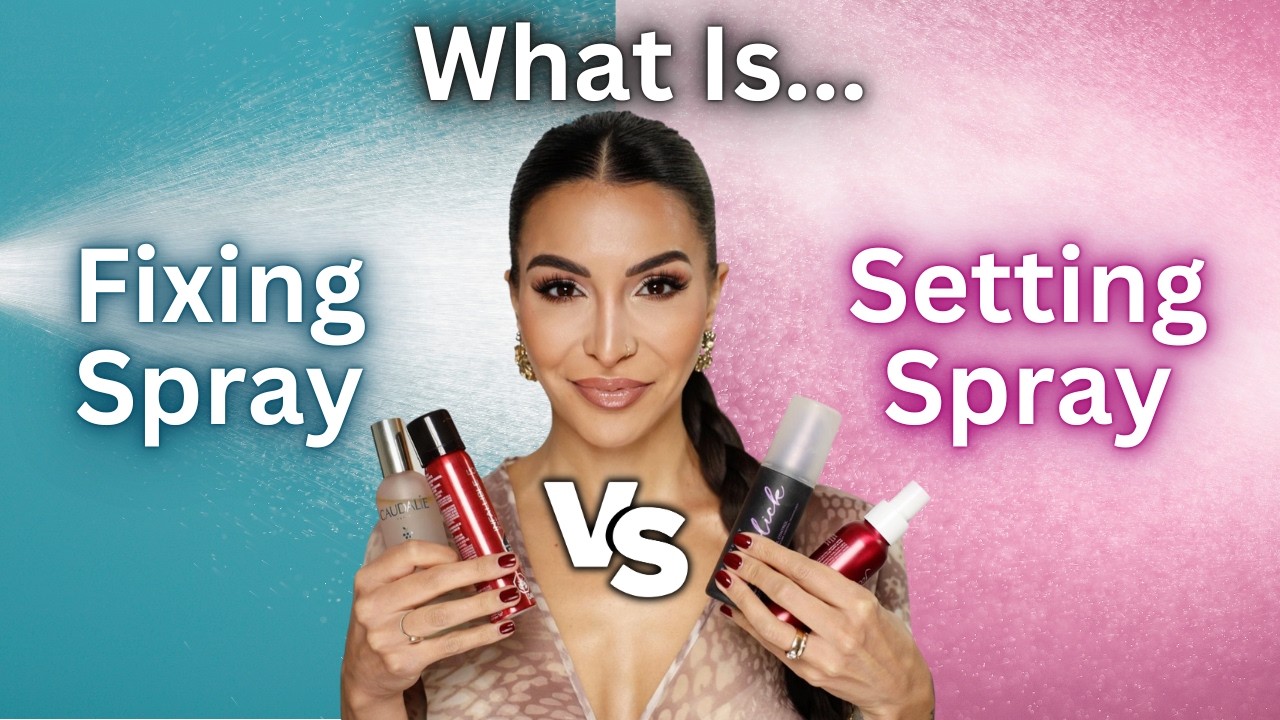 What is the difference between Makeup Setting Spray vs Fixing Spray? | Do you need both?