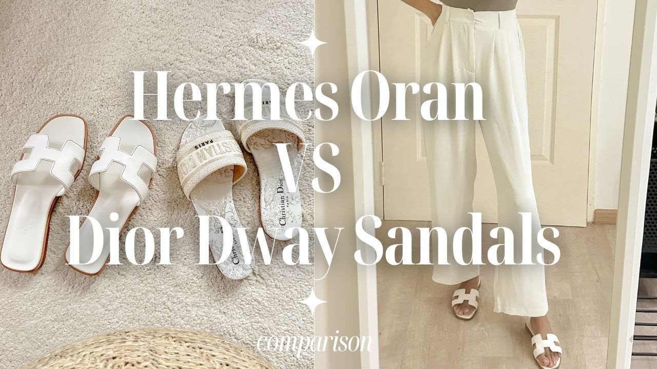 HERMES ORAN VS DIOR DWAY SANDALS | COMPARISON
