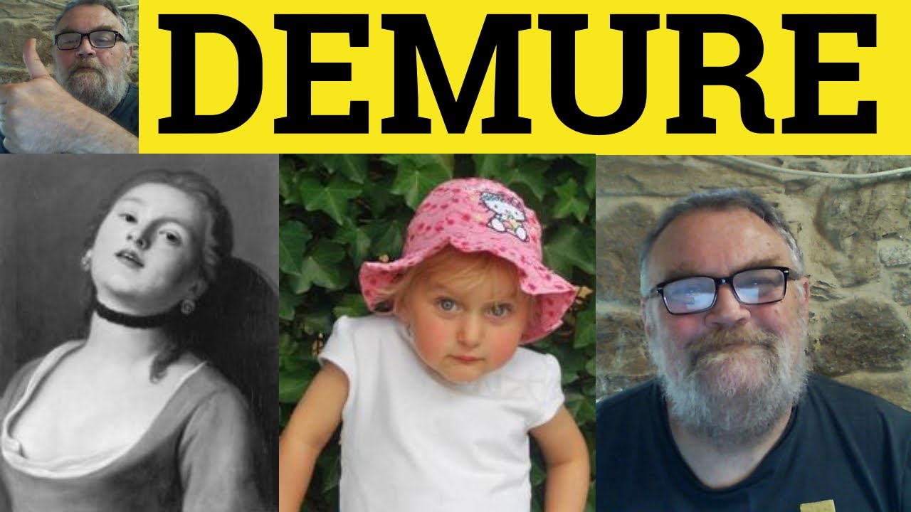 🔵 Demure not Demur - Demure Meaning - Demurely Examples - Demure Defined - Formal Vocabulary