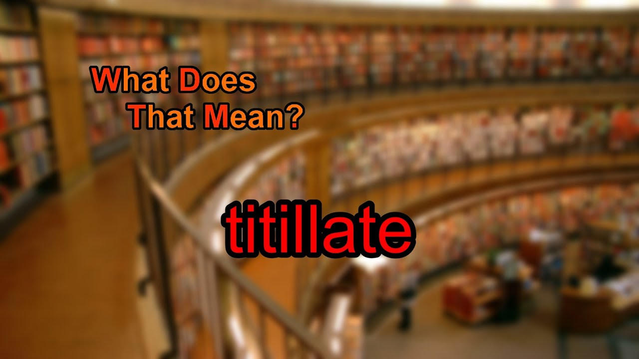 What does titillate mean?