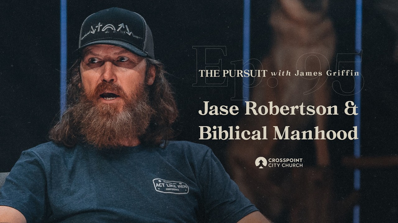 Jase Robertson & Biblical Manhood | The Pursuit with James Griffin