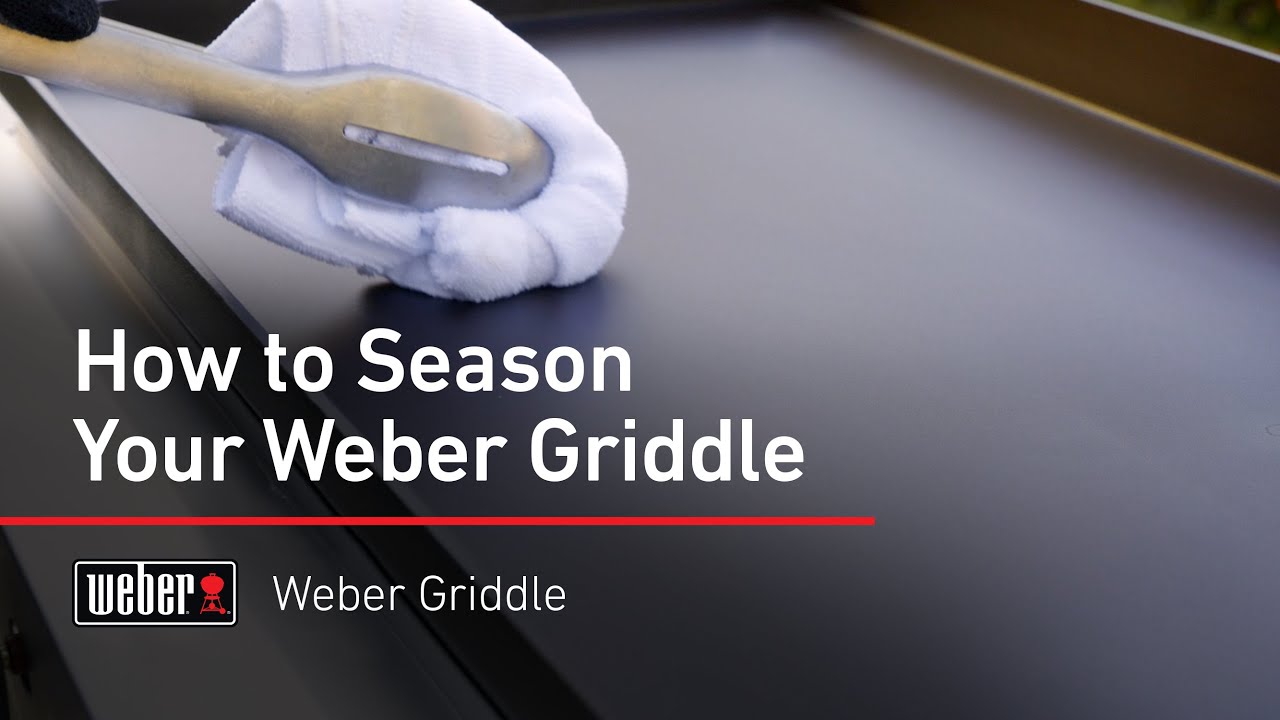 How to Season Your Weber Griddle