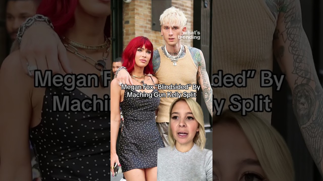 Megan Fox 'Blindsided' by Machine Gun Kelly Breakup After Pregnancy Announcement