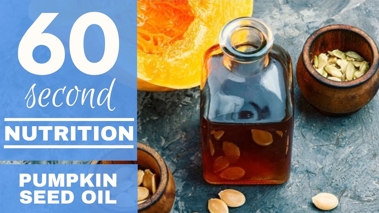 PUMPKIN SEED OIL FOR HEALTHY PROSTATE!