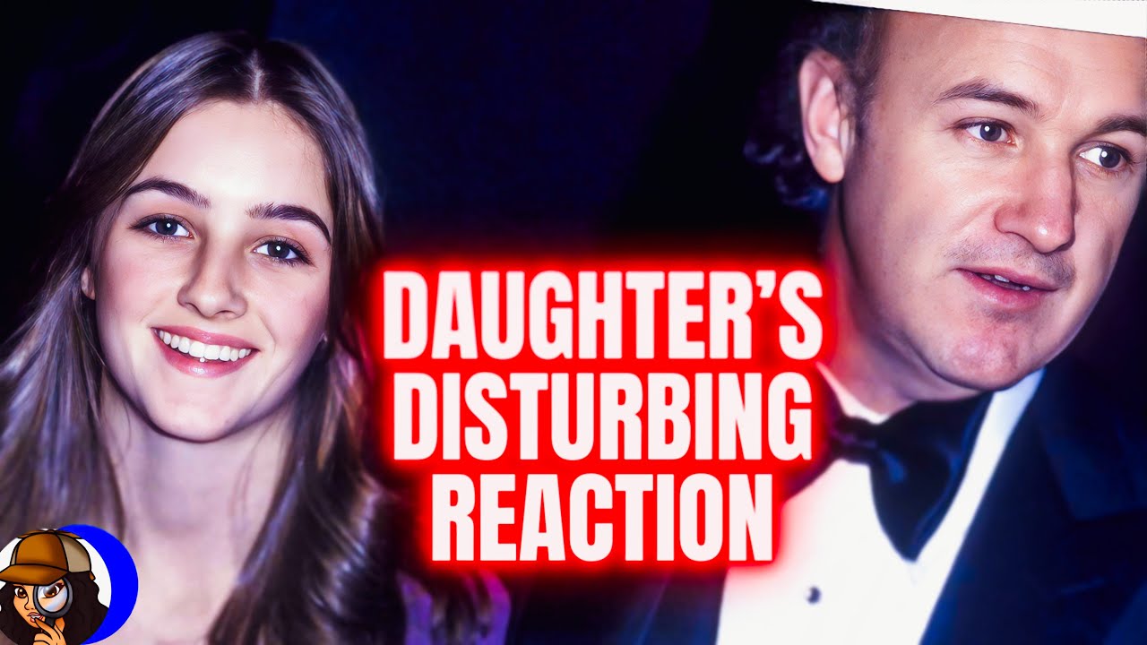 Gene Hackman’s Daughter’s BIZARRE Reaction to Tragedy… What’s Really Going On?!
