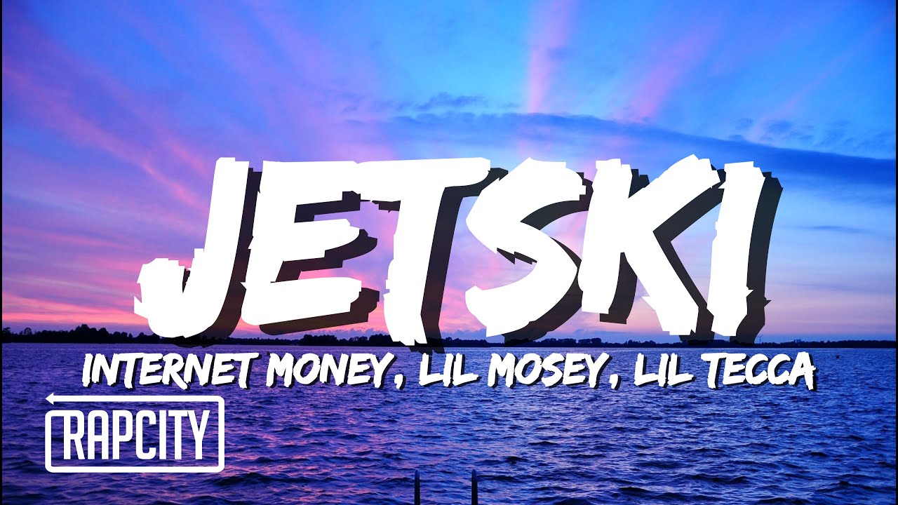 Internet Money - JETSKI (Lyrics) ft. Lil Mosey & Lil Tecca