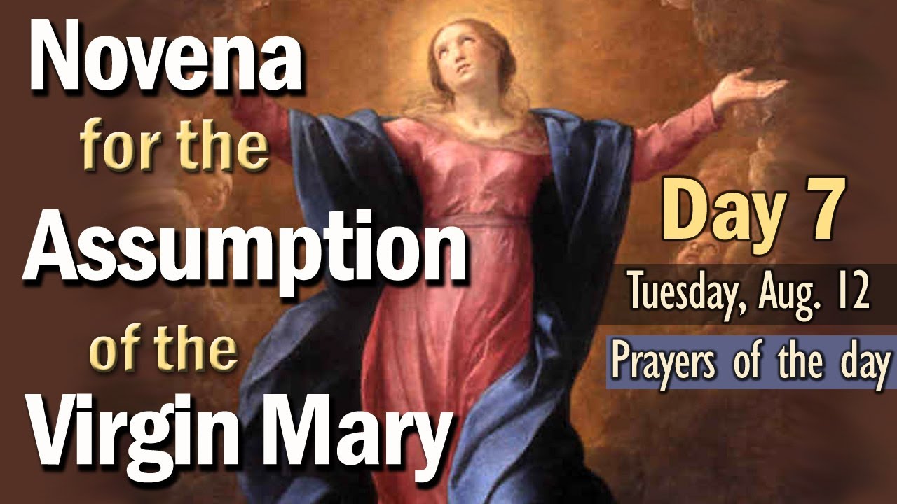 ASSUMPTION NOVENA Day-7, Prayers in Petition and Honor of the Assumption of the Blessed Virgin Mary