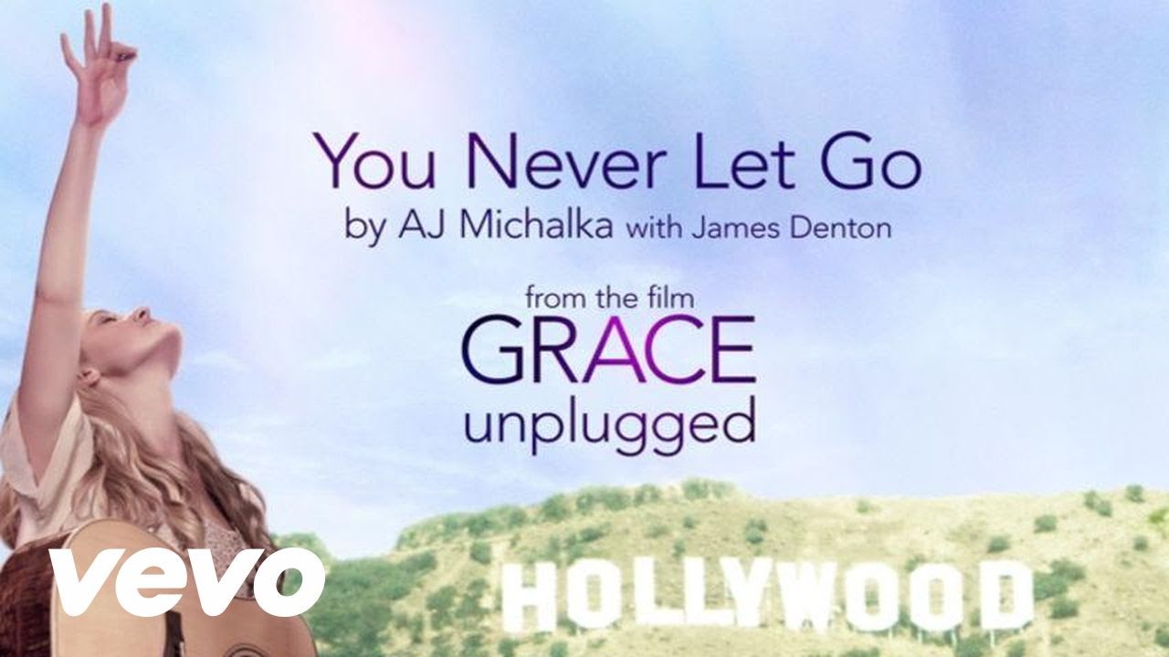 AJ Michalka - You Never Let Go ft. James Denton