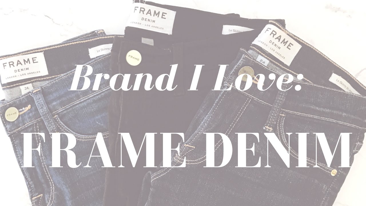 Brand I Love: Frame Denim | My Favorite Denim Brand