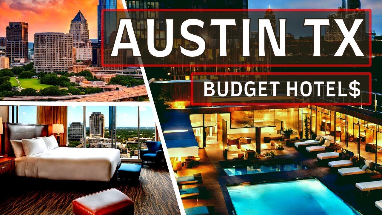 Austin on a Budget: Top Cheap Hotel Picks in Austin Texas (2025)
