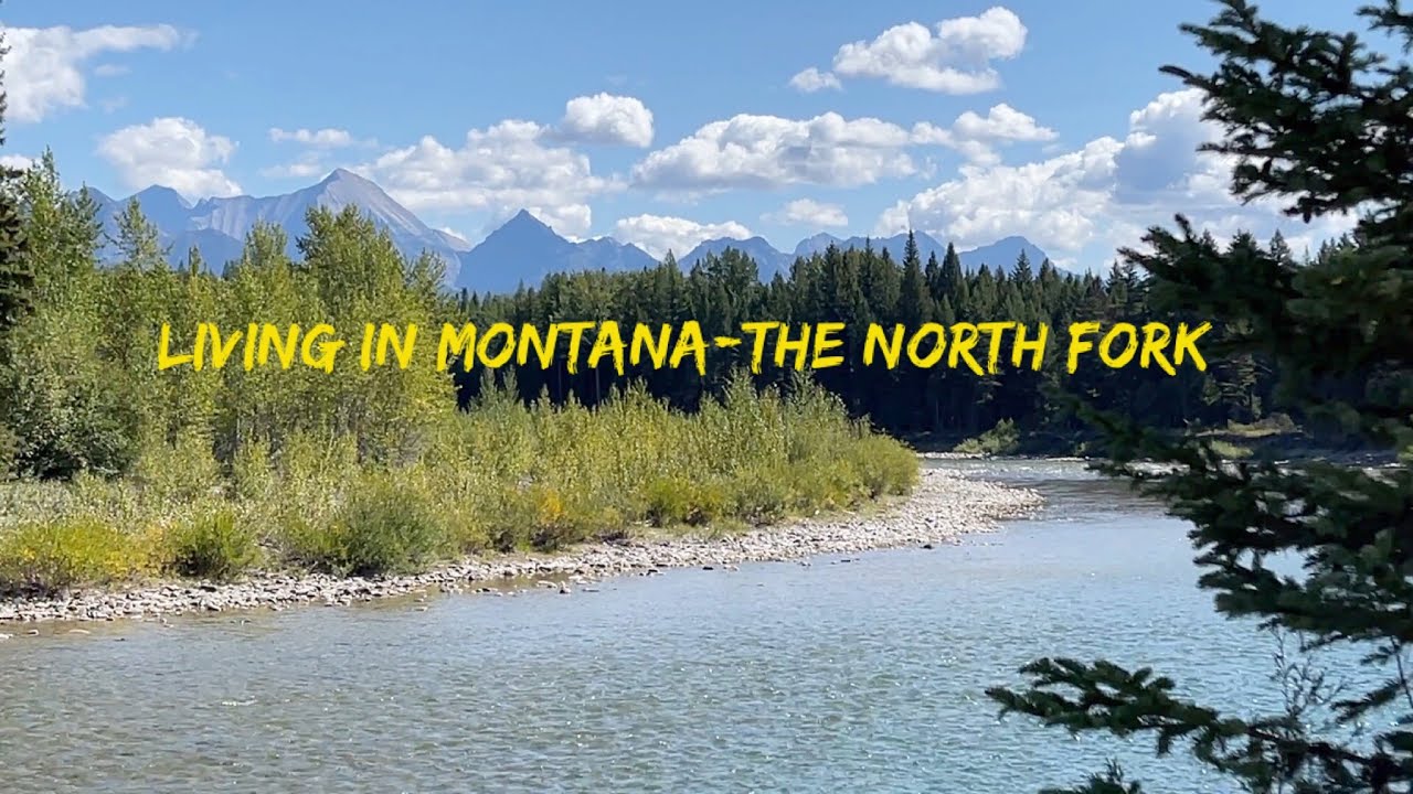 Living in Montana-The North Fork