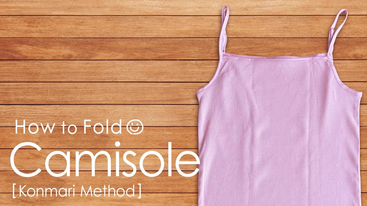 [KonMari Method] How to fold Camisole   -English edition-