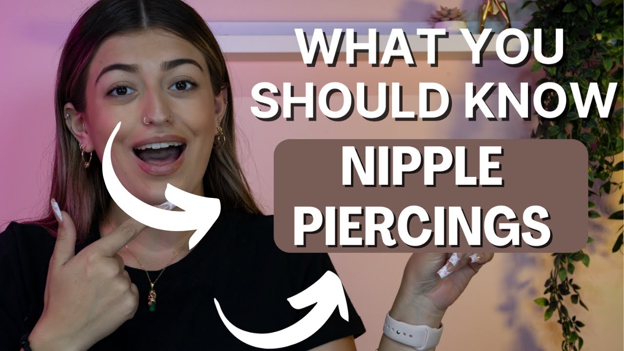 Nipple Piercing 101 ✨👂