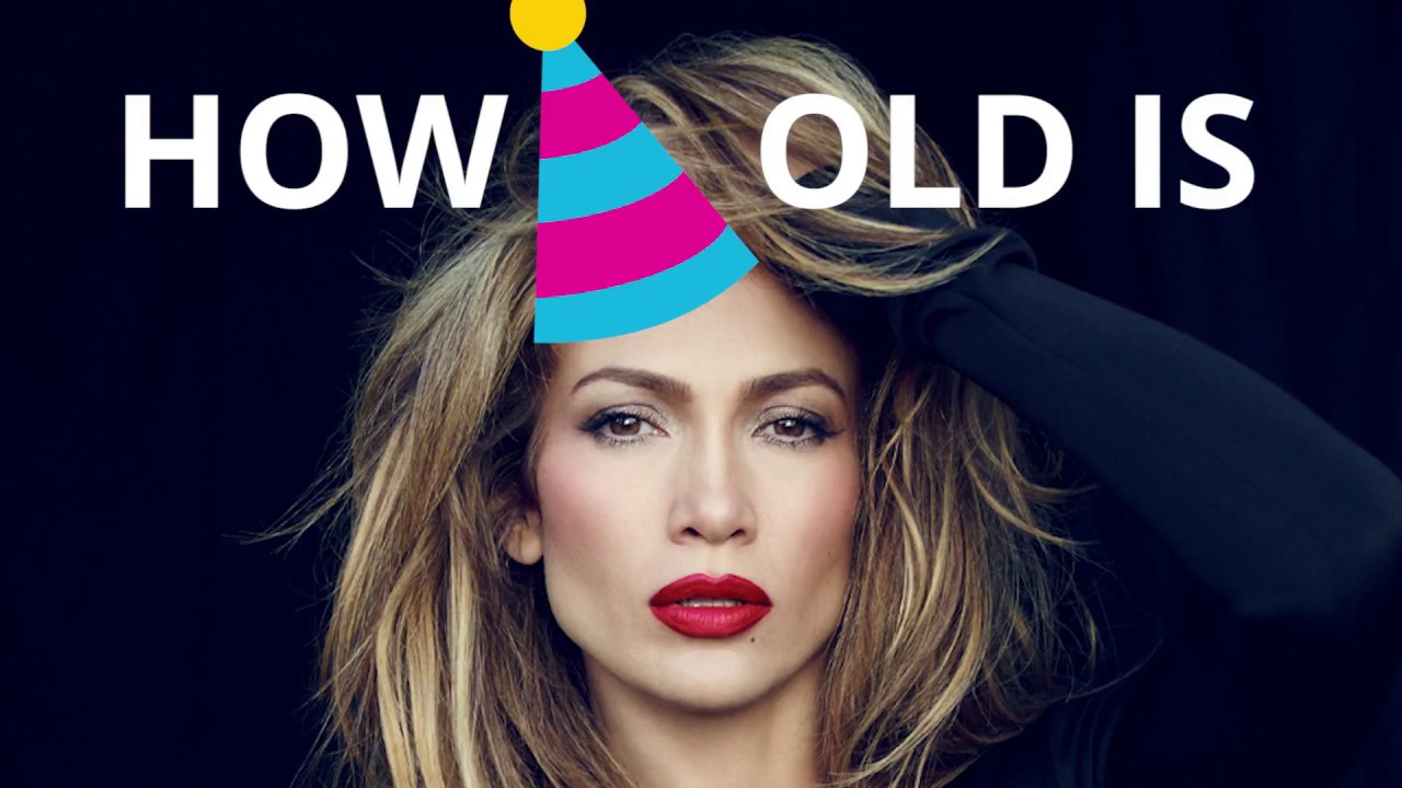 How old is Jennifer Lopez? 🍰🎈