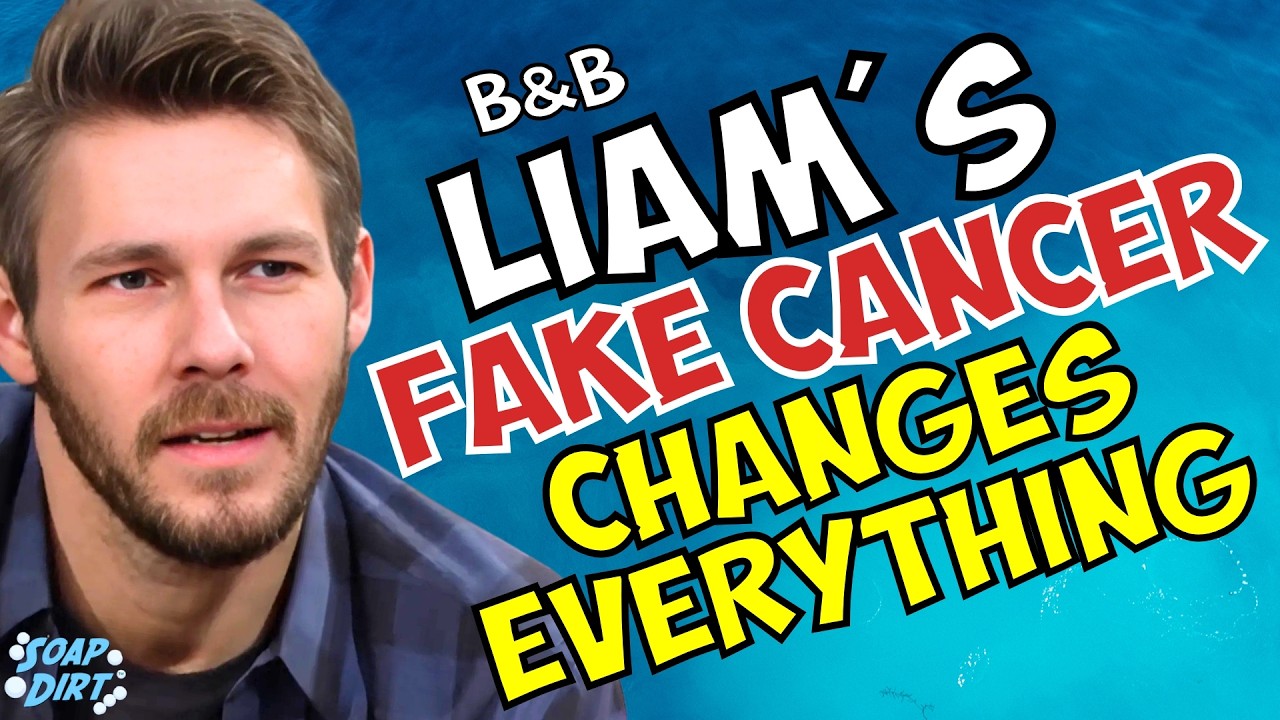 Bold and the Beautiful: Liam’s Fake Cancer Reveal Changes Everything | Soap Dirt