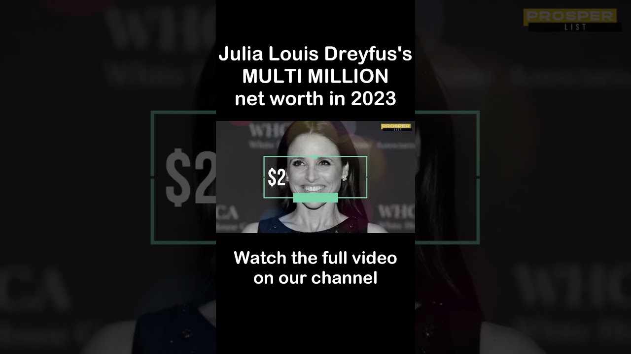 Here's How Much Julia Louis Dreyfus is Worth in 2023