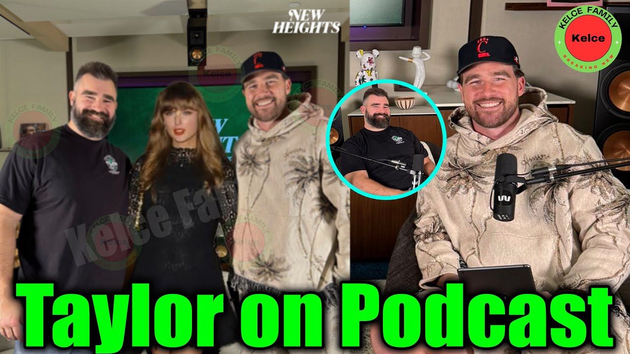 Travis & Jason Kelce Excitedly Reveal Special Guest Taylor Swift On The Set Of 'New Heights' Podcast