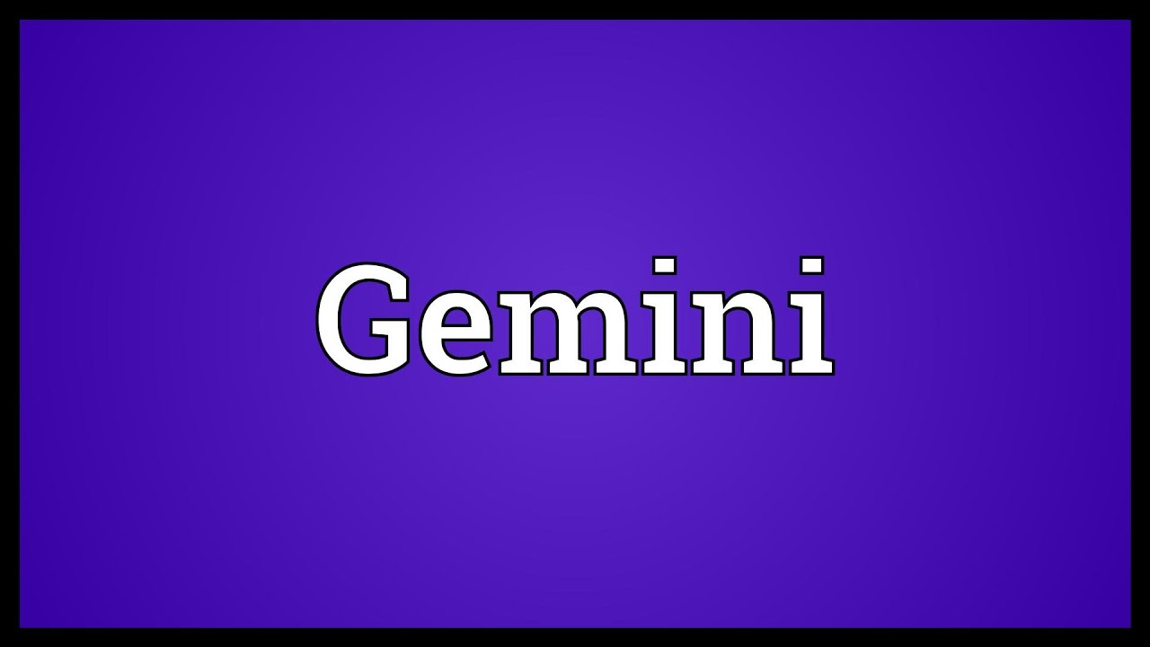 Gemini Meaning