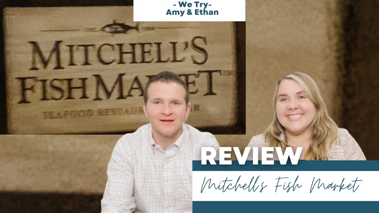 Mitchell's Fish Market Review: Was it a Fin-tastic Success?