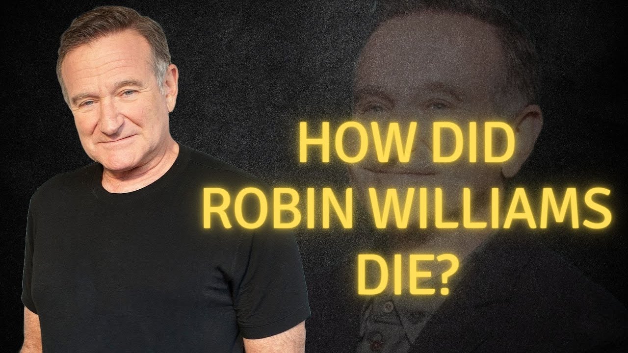 How did Robin Williams die?