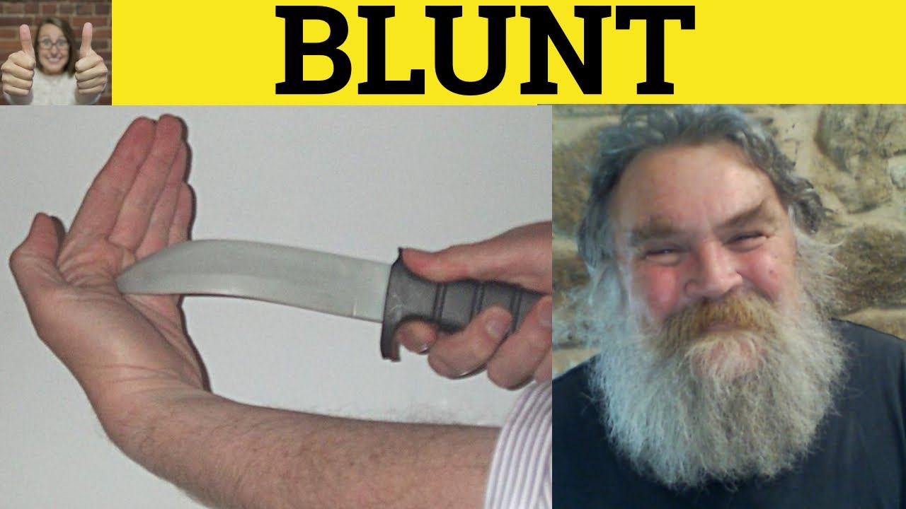 🔵 Blunt Defined - Bluntly Means - Blunt Meaning - Blunt Examples - Blunt Definition - GRE Vocabulary
