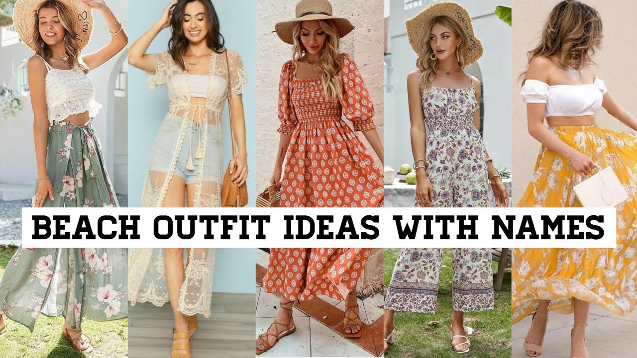 Types Of Beach Outfit Ideas With Names/Beach Dress Outfit/Summer Lookbook/To Fashion