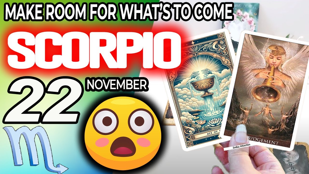 Scorpio ♏️😳MAKE ROOM FOR WHAT’S TO COME💖🎁 horoscope for today NOVEMBER 22 2024 ♏️ #scorpio tarot